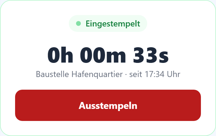Während der Schicht läuft die Arbeitszeit sichtbar mit.